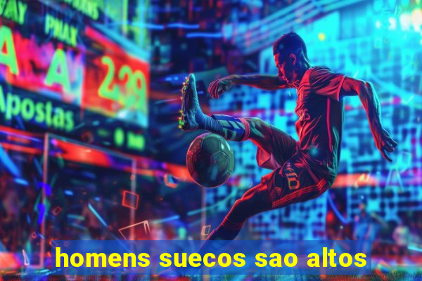 homens suecos sao altos